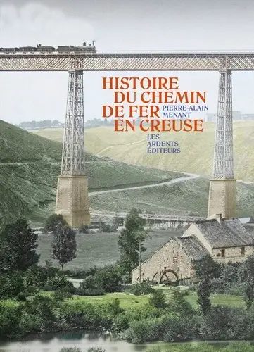Histoire du chemin de fer en Creuse Histoire du chemin de fer en Creuse