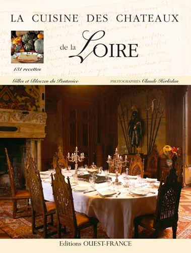 Recipes from the châteaux of the Loire : 131 recipes