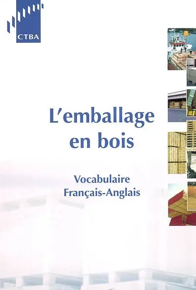 L'emballage en bois : vocabulaire français-anglais