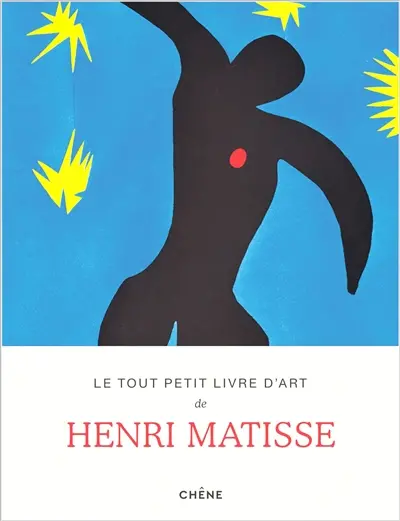 Le tout petit livre d'art de Henri Matisse