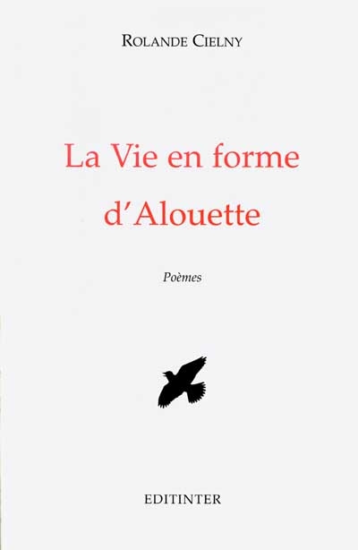 La vie en forme d'alouette