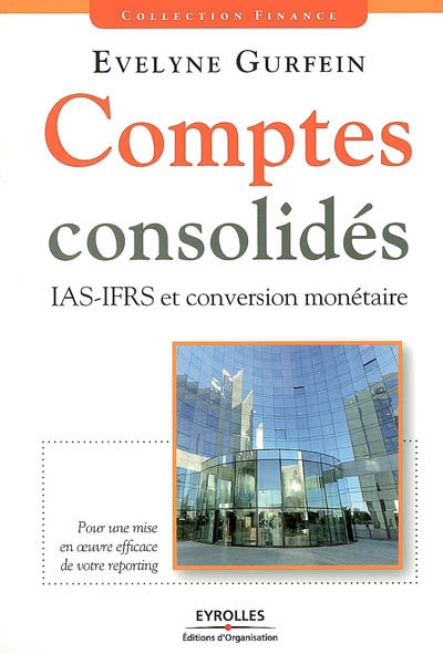 Comptes consolidés : IAS-IFRS et conversion monétaire : pour une mise en oeuvre efficace de votre reporting