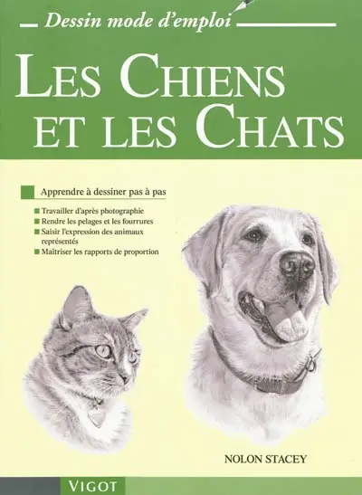Les chiens et les chats : apprendre à dessiner pas à pas