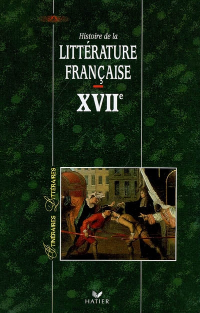 Histoire de la littérature française. XVIIe siècle