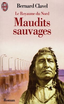 Le royaume du Nord. Vol. 6. Maudits sauvages
