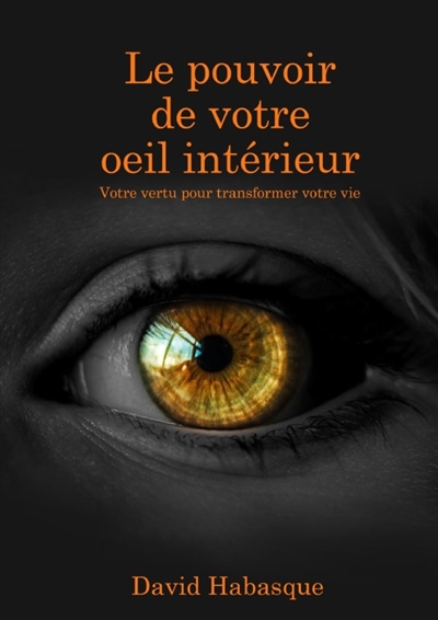 Le pouvoir de votre oeil...