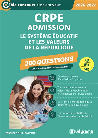 CRPE admission, L3, M1, M2 : 200 questions sur le système éducatif et les valeurs de la République : professeur des écoles, 2026-2027