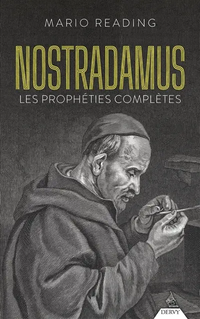 Nostradamus : les prophéties complètes