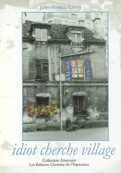 Idiot cherche village