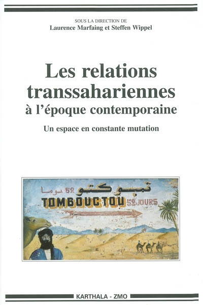 Les relations transsahariennes à l'époque contemporaine : un espace en constante mutation