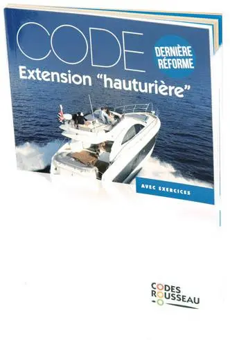 Permis bateau Rousseau. Code extension hauturière : dernière réforme : avec exercices