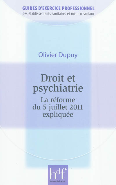 Droit et psychiatrie : la réforme du 5 juillet 2011 expliquée