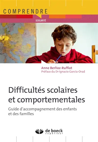 Difficultés scolaires et comportementales : guide d'accompagnement des enfants et des familles
