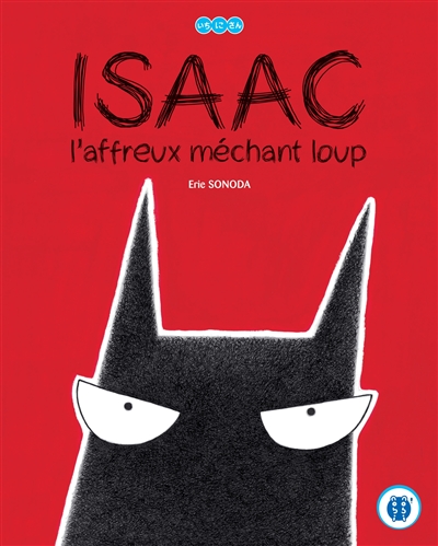 Isaac : l'affreux méchant loup