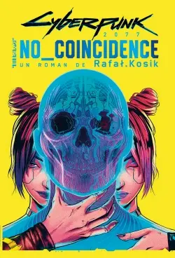 No coincidence : un roman Cyberpunk 2077