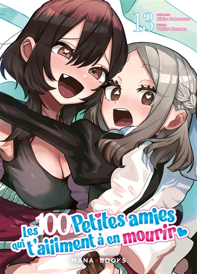 Les 100 petites amies qui t'aiiiment à en mourir. Vol. 13