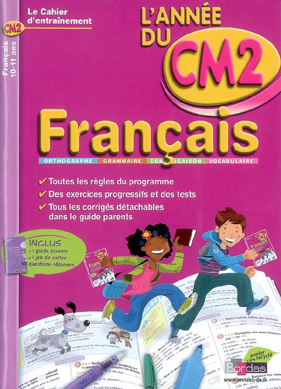Français, l'année du CM2, 10-11 ans : orthographe, grammaire, conjugaison, vocabulaire