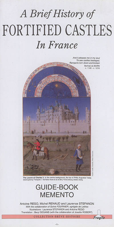 A brief history of fortified castles in France : guide-book memento