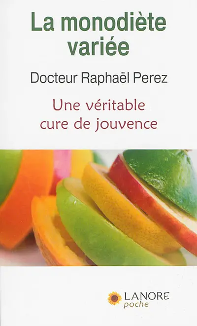 La monodiète variée : une véritable cure de jouvence