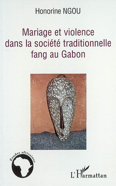 Mariage et violence dans la société traditionnelle fang du Gabon