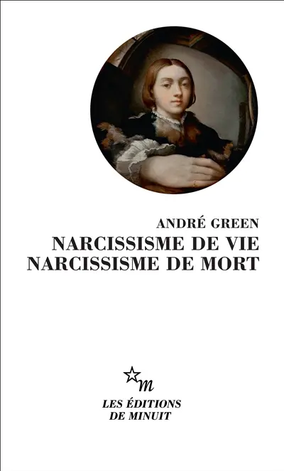 Narcissisme de vie, narcissisme de mort
