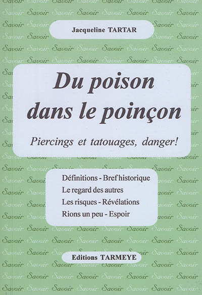 Du poison dans le poinçon : piercings et tatouages, danger !