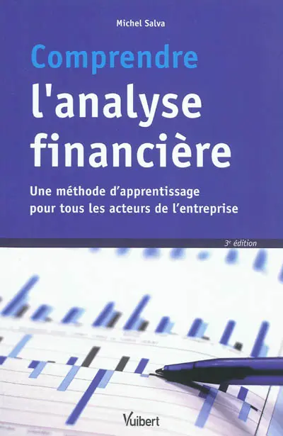 Comprendre l'analyse financière : une méthode d'apprentissage pour tous les acteurs de l'entreprise