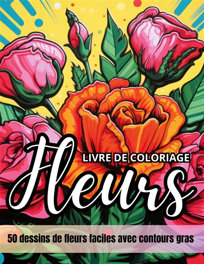 Fleurs livre de coloriage :...