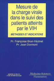 Mesure de la charge virale dans le suivi des patients atteints par le VIH : méthodes et indications : rapport à la Direction des hôpitaux par un groupe d'experts, janvier 1996