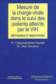 Mesure de la charge virale dans le suivi des patients atteints par le VIH : méthodes et indications : rapport à la Direction des hôpitaux par un groupe d'experts, janvier 1996