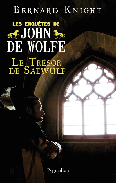 Les enquêtes de John de Wolfe. Le trésor de Saewulf