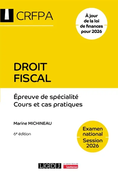 Droit fiscal : épreuve de spécialité, cours et cas pratiques : examen national, session 2026