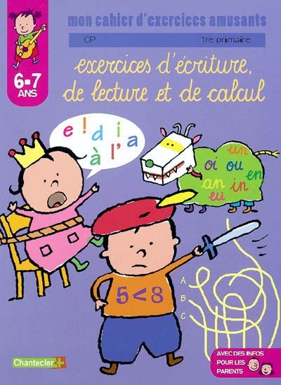 Exercices d'écriture, de lecture et de calcul CP-1re primaire, 6-7 ans