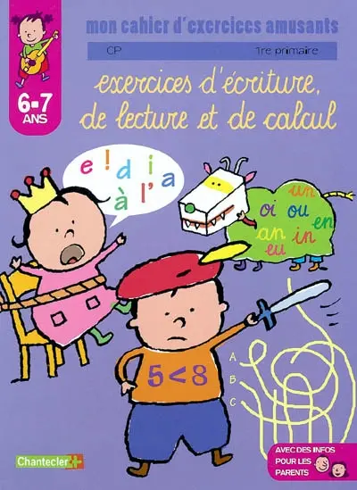 Exercices d'écriture, de lecture et de calcul CP-1re primaire, 6-7 ans