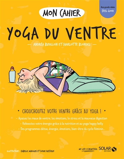 Mon cahier yoga du ventre : chouchoutez votre ventre grâce au yoga !