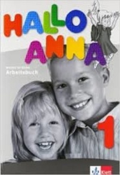 Hallo Anna 1 : Deutsch für Kinder : Arbeitsbuch