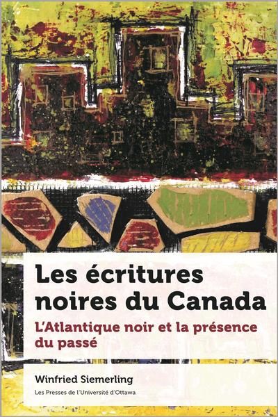 Les écritures noires du Canada : Atlantique noir et la présence du passé
