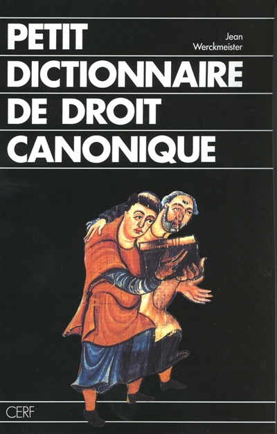 Petit dictionnaire de droit canonique - Jean Werckmeister