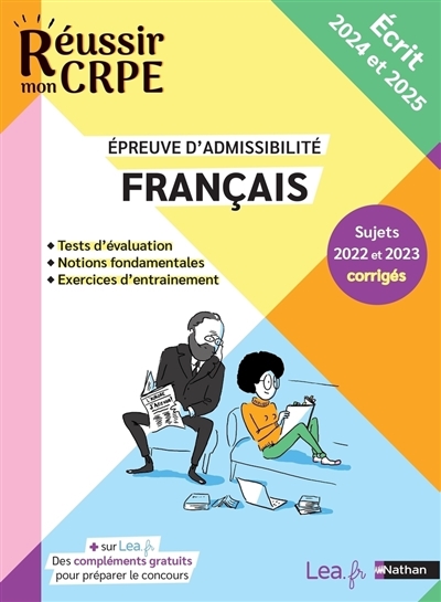 Français, épreuve d'admissibilité : sujets 2022 et 2023 corrigés : écrit 2024 et 2025