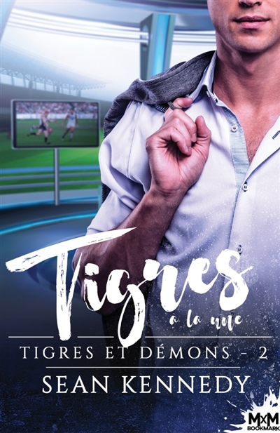 Tigres à la une : Tigres et démons, T2