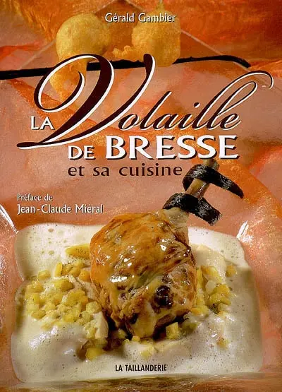 La volaille de Bresse et sa cuisine