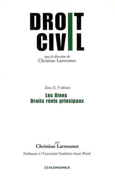 Droit civil. Vol. 2. Les biens, droits réels principaux