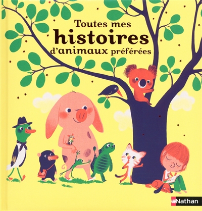 Toutes mes histoires d'animaux préférées