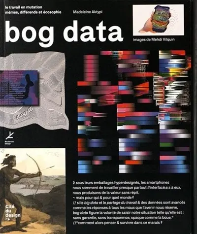 Bog data : le travail en mutation : mèmes, différends et écosophie