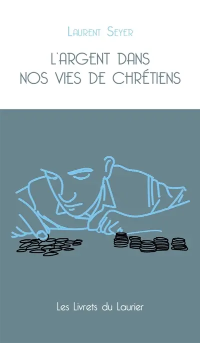 L'argent dans nos vies de chrétiens