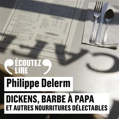 Dickens, barbe à papa : et nourritures délectables