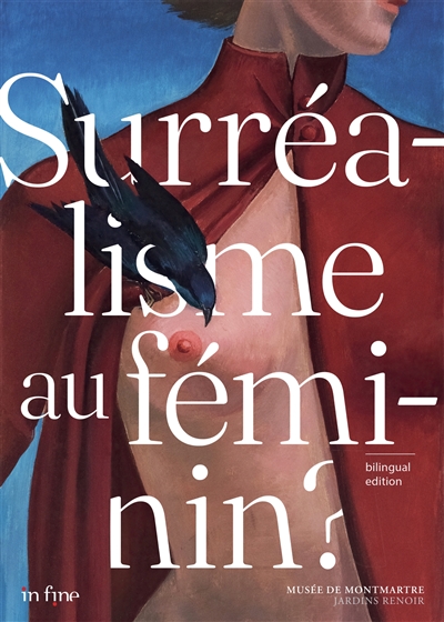 Surréalisme au féminin : exposition, Paris, Musée de Montmartre, du 31 mars au 10 septembre 2023