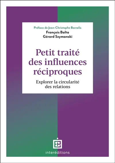 Moi, toi, nous... : petit traité des influences réciproques