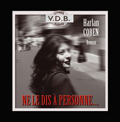 Ne le dis à personne... : texte intégral