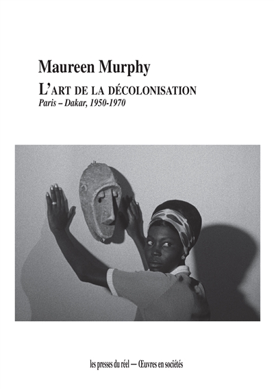 L'art de la décolonisation : Paris-Dakar (1950-1970)